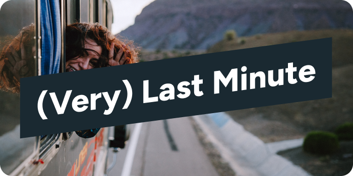 Very last minute